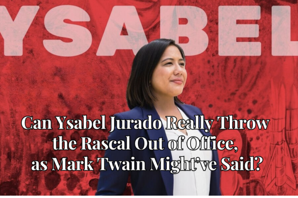 Can Ysabel Jurado Really Throw the Rascal Out of Office, as Mark Twain Might’ve Said?